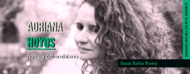 Santa Rabia Poetry: Adriana Hoyos | La muerte es un pez con ojos vidriosos